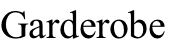 Garderobe
