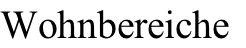 Wohnbereiche